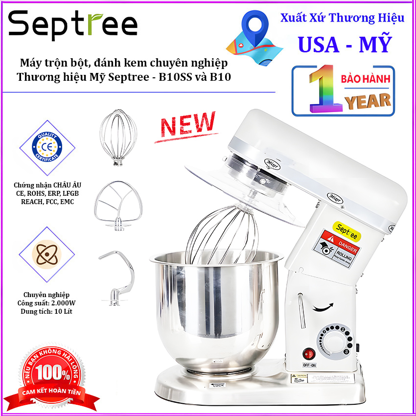 Máy trộn bột, đánh kem 10 lít chuyên nghiệp 3 trong 1 - Dòng công nghiệp. Thương hiệu Mỹ cao cấp Septree - B10SS và B10. Hàng chính hãng