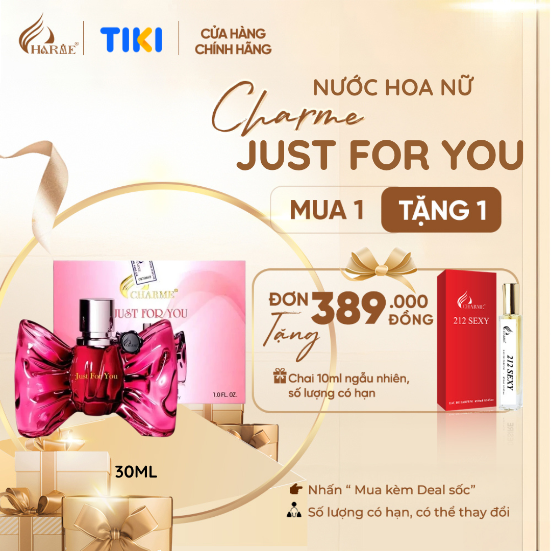 [Quà tặng bạn gái, sinh nhật] Nước hoa nữ Charme JUST FOR YOU 30ML 30ml ngọt ngào, chính hãng, lưu hương