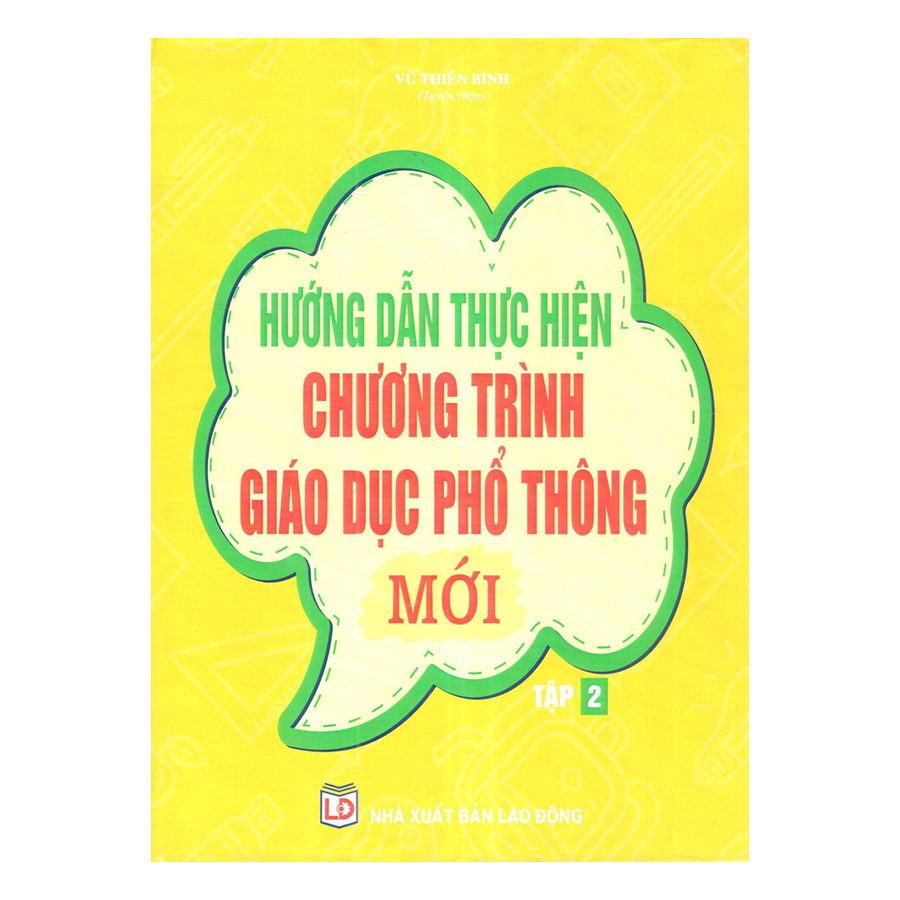 Hướng Dẫn Thực Hiện Chương Trình Giáo Dục Phổ Thông Mới - Tập 2