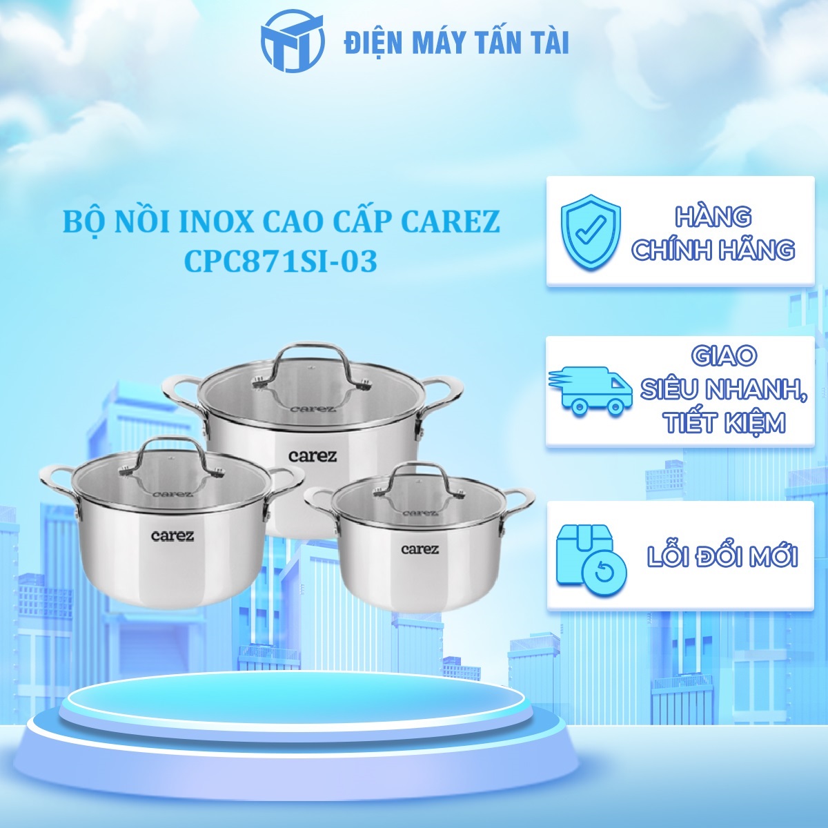 BỘ NỒI INOX CAO CẤP CAREZ CPC871SI-03 - Hàng chính hãng