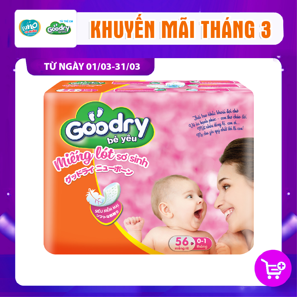 Miếng lót Goodry Sơ sinh 56 pcs công nghệ Nhật Bản mịn màng như nhung