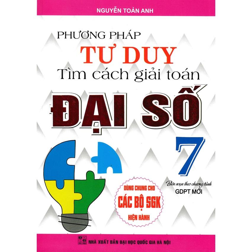 Sách - Combo Phương Pháp Tư Duy Tìm Cách Giải Toán Lớp 7 (Đại số + Hình Học) - Dùng Chung Cho Các Bộ SGK Hiện Hành