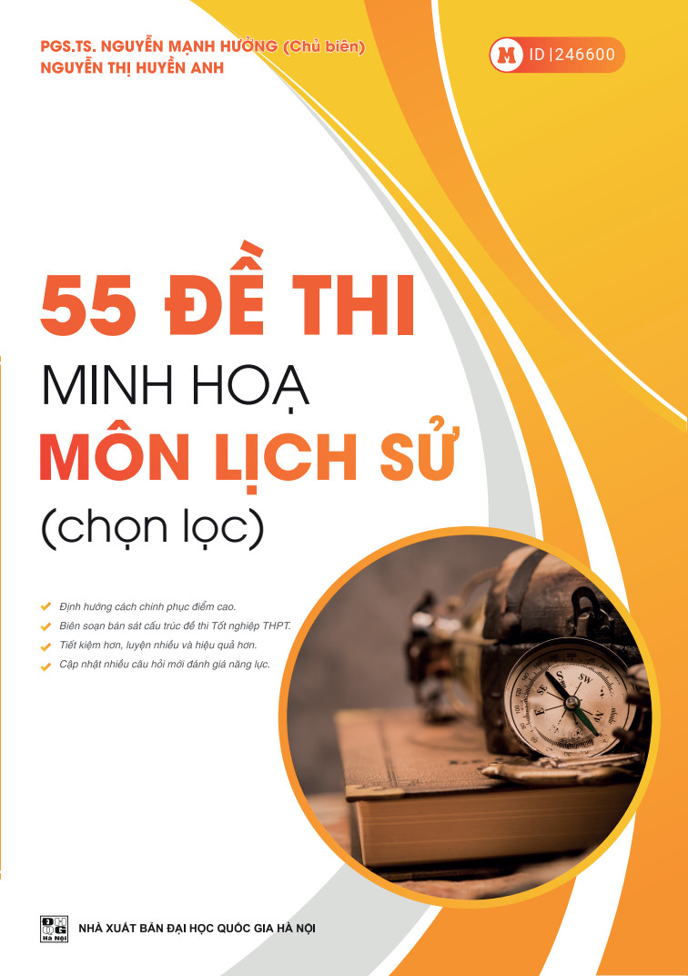 55 đề thi minh họa môn Lịch sử (chọn lọc)