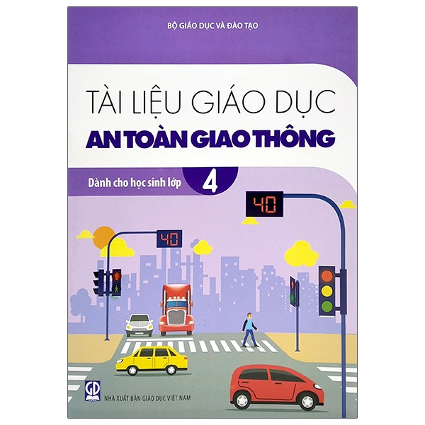 Tài Liệu Giáo Dục An Toàn Giao Thông Dành Cho Học Sinh - Lớp 4