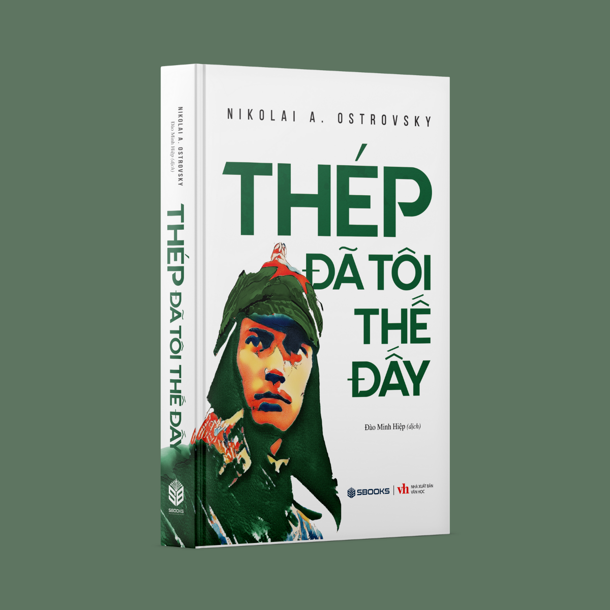 Sách - Thép Đã Tôi Thế Đấy (Nicolai A. Ostrovsky) - SBOOKS