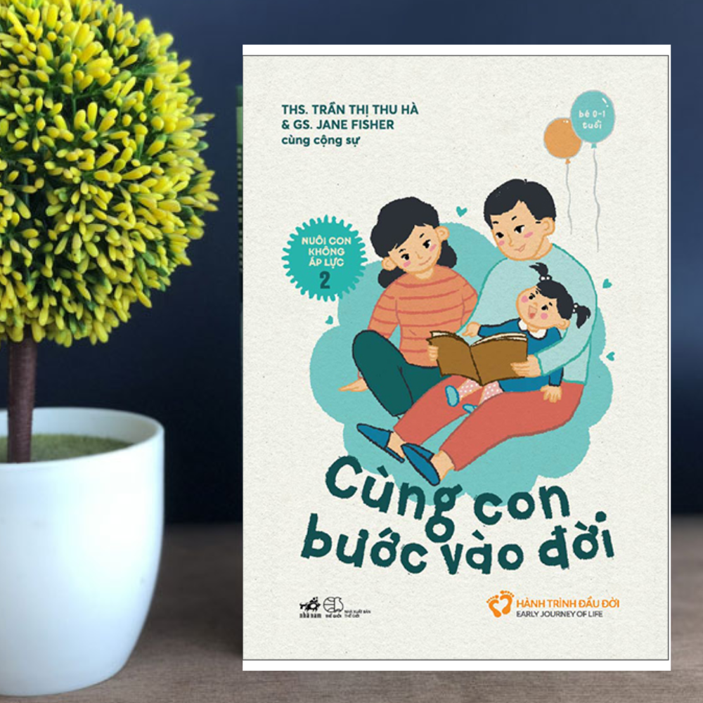 Nuôi Con Không Áp Lực - Cuốn 2 - Cùng Con Bước Vào Đời