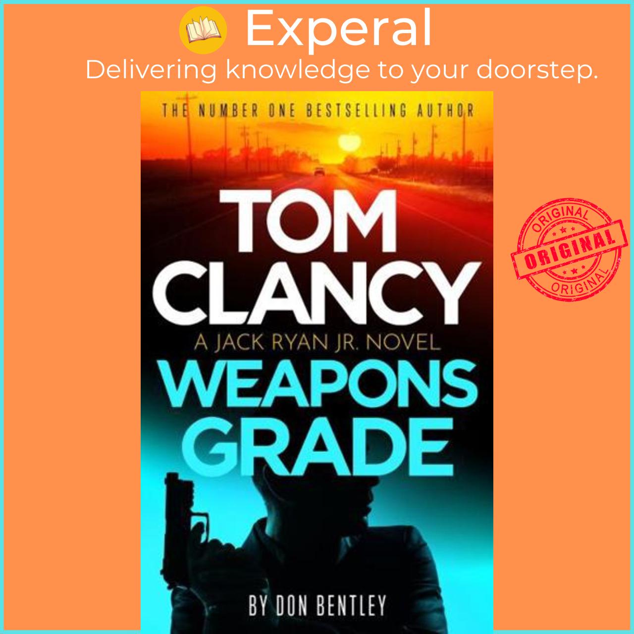 Sách - Tom Clancy Weapons Grade - A Ja by Don Bentley (author),Tom Clancy (associated with work) (UK edition, Paperback)