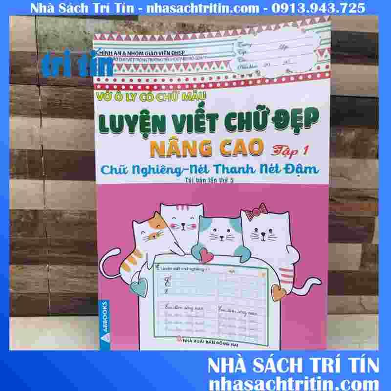 VỞ OLY CÓ CHỮ MẪU luyện viết chữ đẹp nâng cao -net thanh net đậm NÂNG CAO