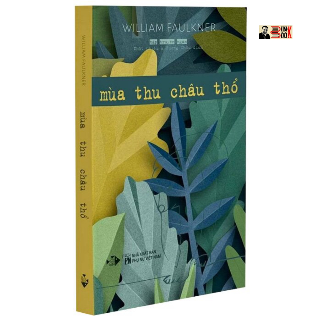 Mùa Thu Châu Thổ - William Faulkner - Nhật Chiêu, Hương Châu dịch – Thư Books – Nxb Phụ nữ