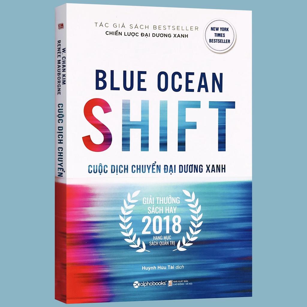 Sách Blue Ocean Shift - Cuộc Dịch Chuyển Đại Dương Xanh - Alphabooks - BẢN QUYỀN