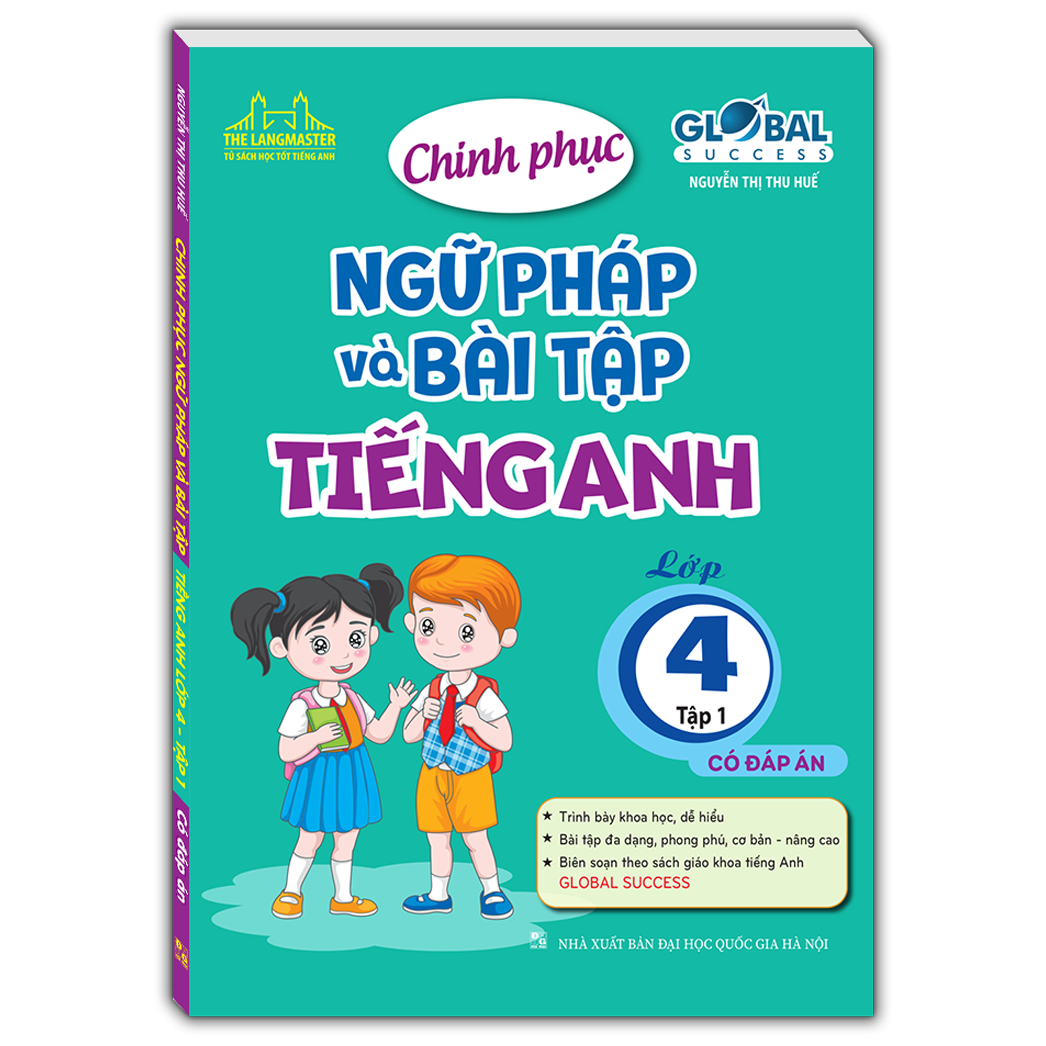 GLOBAL SUCCESS - Chinh phục ngữ pháp và bài tập tiếng anh lớp 4 tập 1