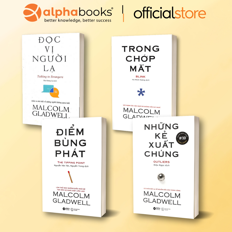 Combo 4 Cuốn Sách Của Tác Giả Malcolm Gladwell: Điểm Bùng Phát + Đọc Vị Người Lạ +  Những Kẻ Xuất Chúng +  Trong Chớp Mắt