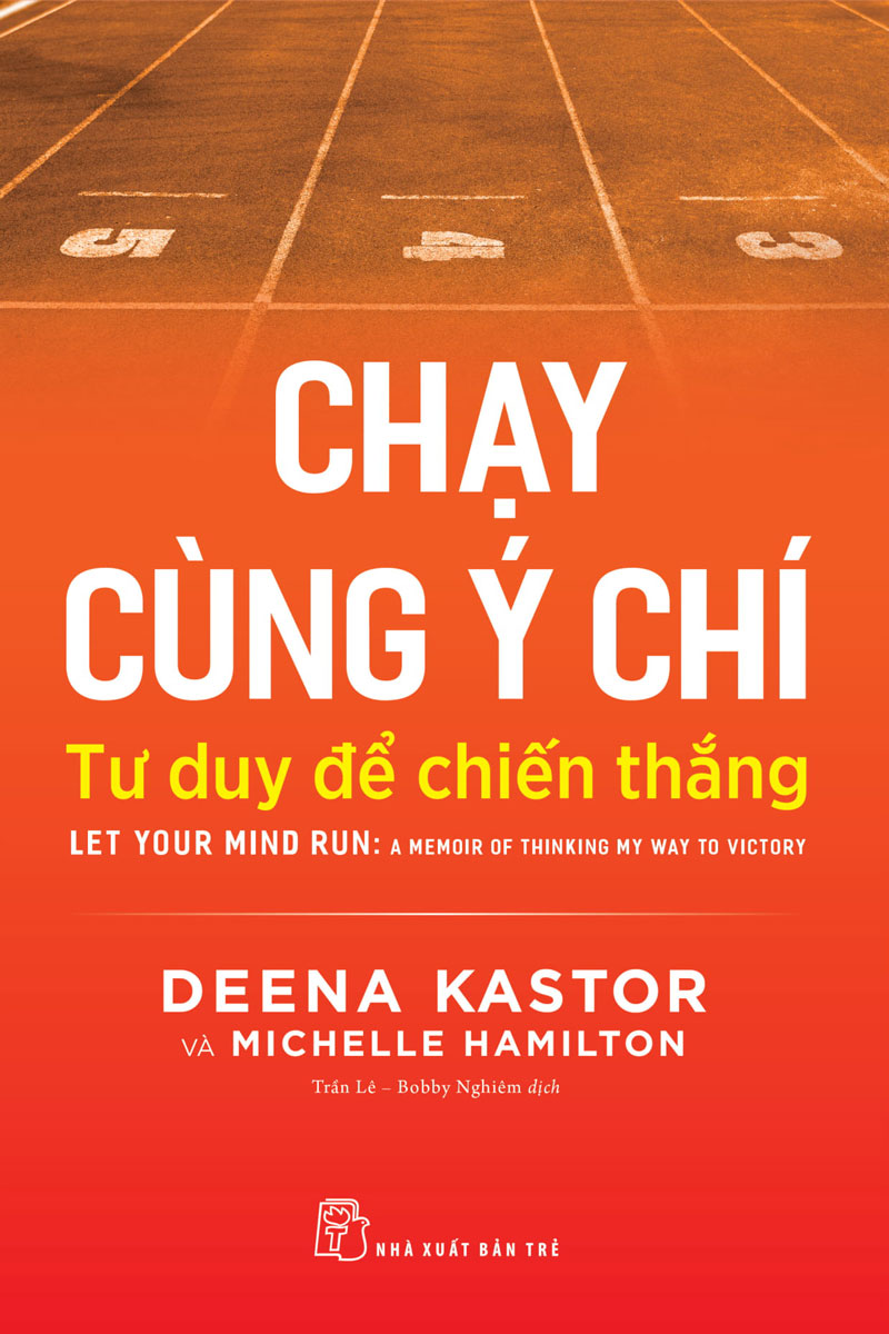 Chạy Cùng Ý Chí: Tư Duy Để Chiến Thắng