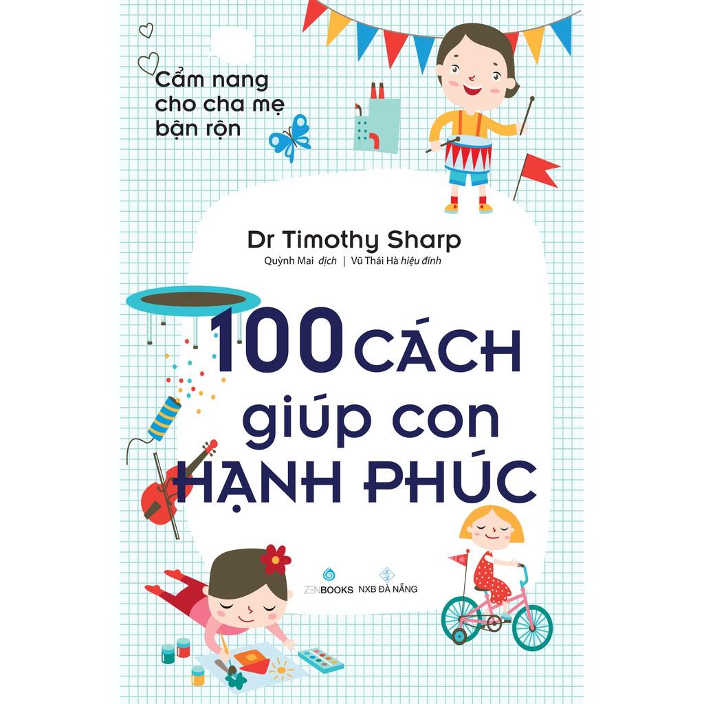 100 cách giúp con hạnh phúc - Bản Quyền