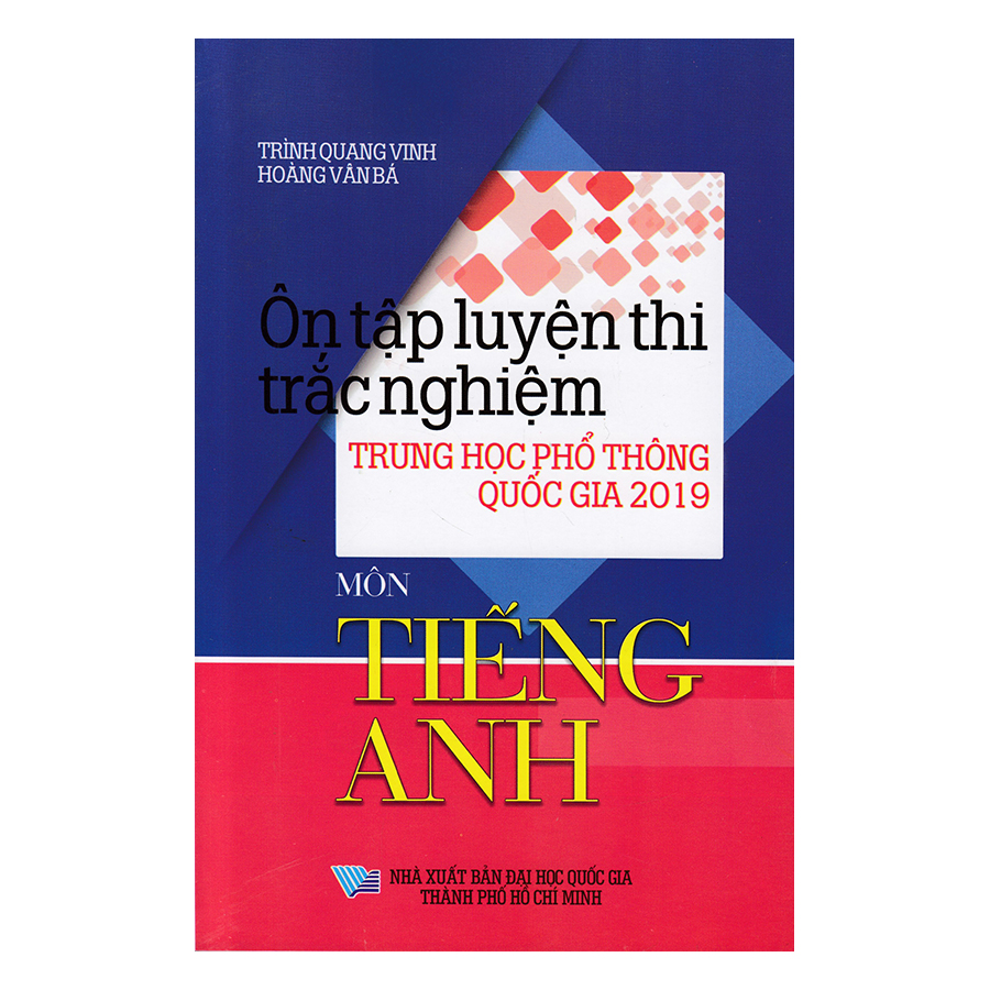 Ôn Tập Luyện Thi Trắc Nghiệm THPTQG 2019 - Môn Tiếng Anh