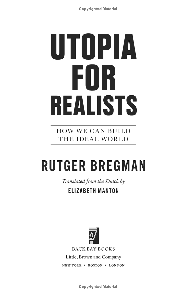 Utopia For Realists: How We Can Build The Ideal World