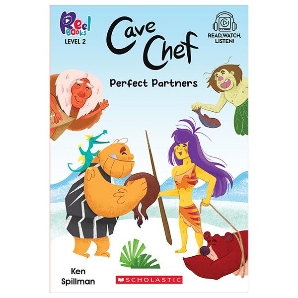 Sách ngoại văn: Reel Books Level 2 - Cave Chef 2 - Perfect Partners (With Storyplus)
