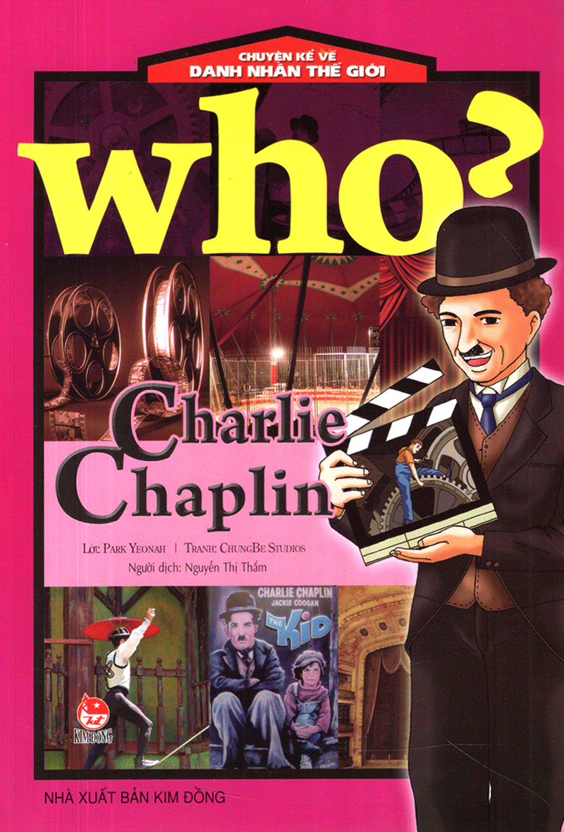 Who? Chuyện Kể Về Danh Nhân Thế Giới - Charlie Chaplin
