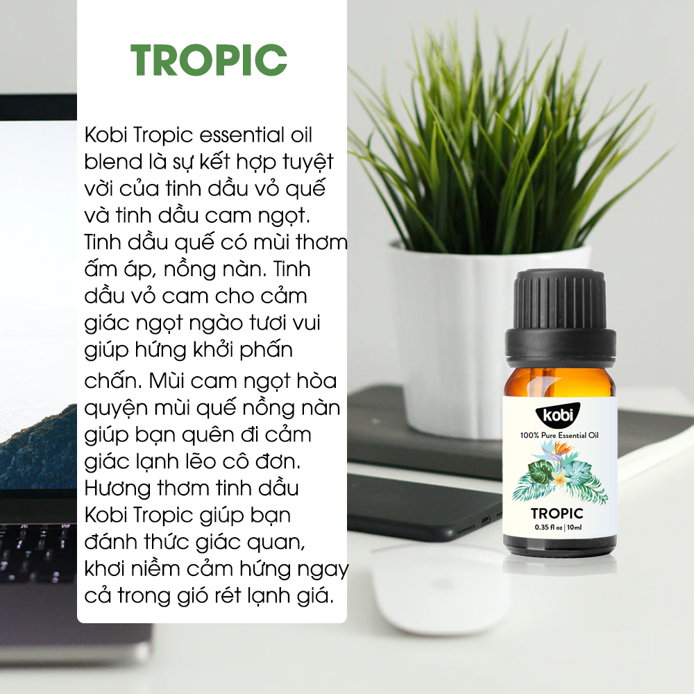 Tinh Dầu Kobi Tropic - Tinh Dầu Thiên Nhiên Nguyên Chất Giúp Đánh Thức Giác Quan, Khơi Niềm Cảm Hứng, Thích Hợp Dùng Với Đèn Xông, Máy Khuếch Tán Và Máy Xông Tinh Dầu