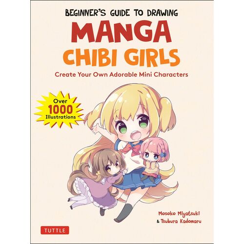 The Beginner's Guide To Drawing Manga Chibi Girls