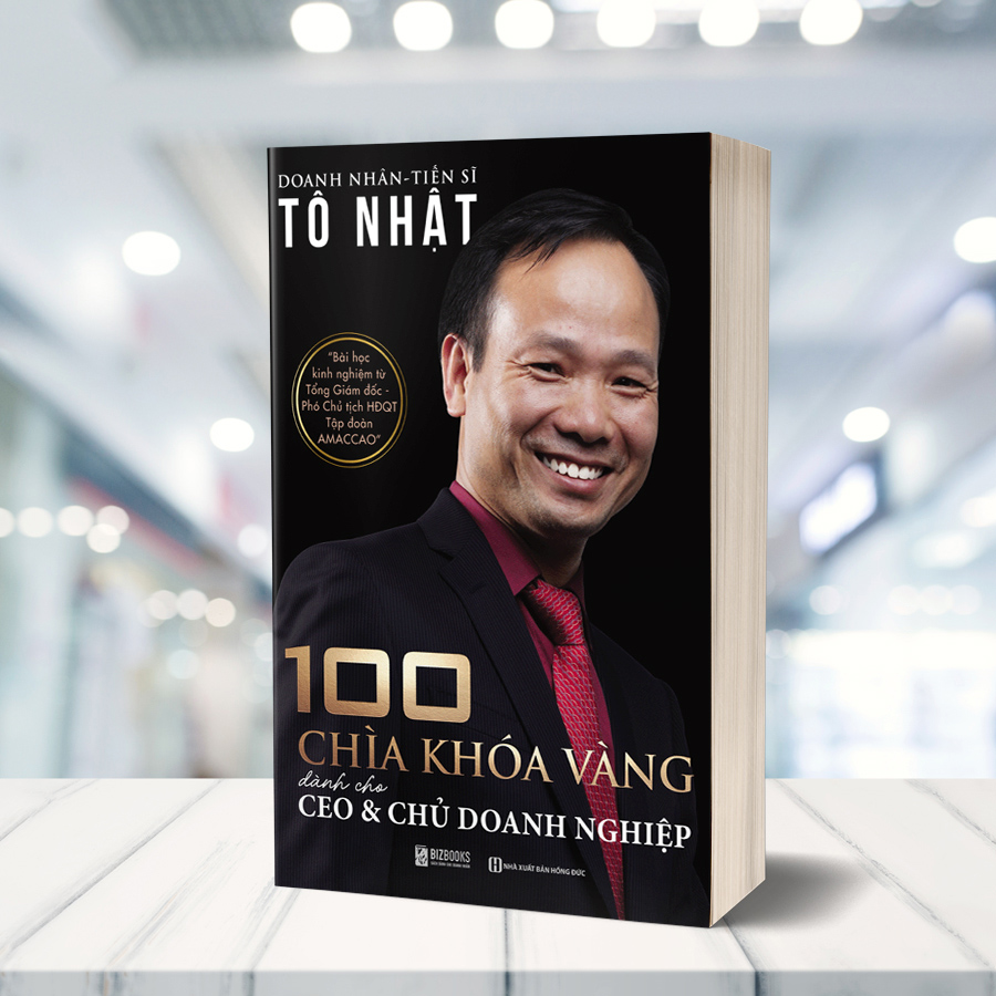 100 Chìa Khóa Vàng Dành Cho CEO &amp; Chủ Doanh Nghiệp