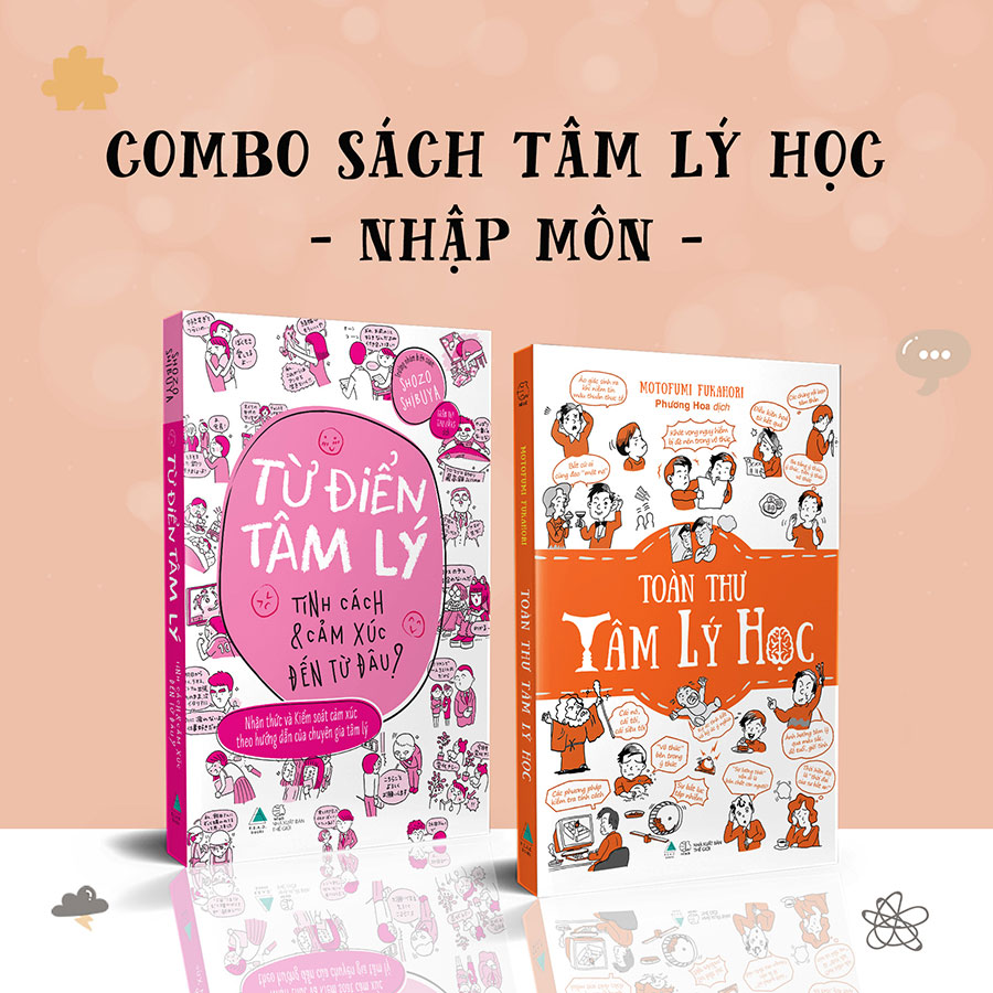 Combo 2 Cuốn Sách Tâm Lý Học Nhập Môn: Toàn Thư Tâm Lý Học + Từ Điển Tâm Lý