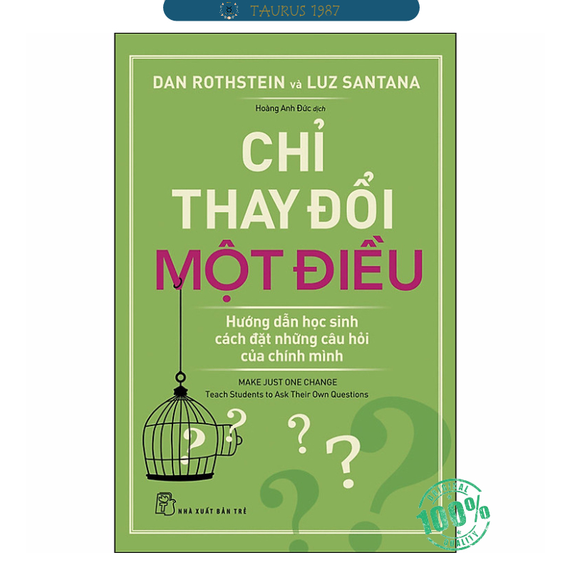 Chỉ Thay Đổi Một Điều - Hướng Dẫn Học Sinh Cách Đặt Những Câu Hỏi Của Chính Mình