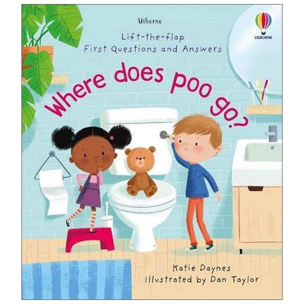 Lift-the-flap First Questions And Answers Where Does Poo Go?