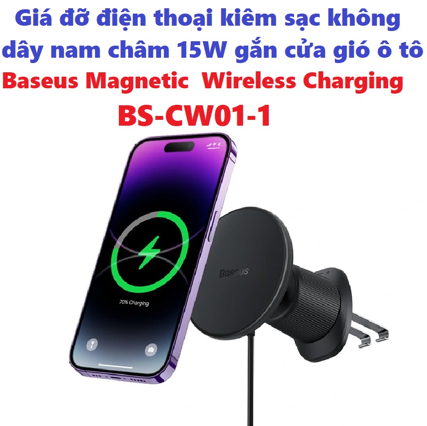 Giá đỡ điên thoại nam châm kiêm sạc không dây 15W gắn cửa gió ô tô Basesu Magnetic Wireless Charger BS-CW01-1 _ Hàng chính hãng