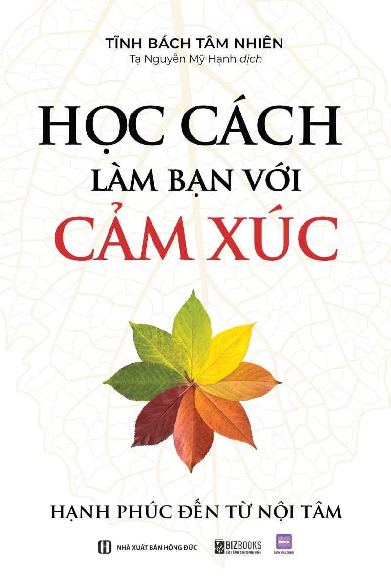Học cách làm bạn với cảm xúc: Hạnh phúc đến từ nội tâm