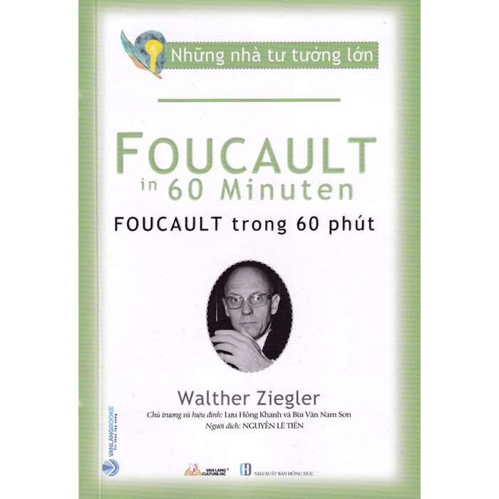 Những Nhà Tư Tưởng Lớn Cuốn Lẻ - Foucault Trong 60 Phút