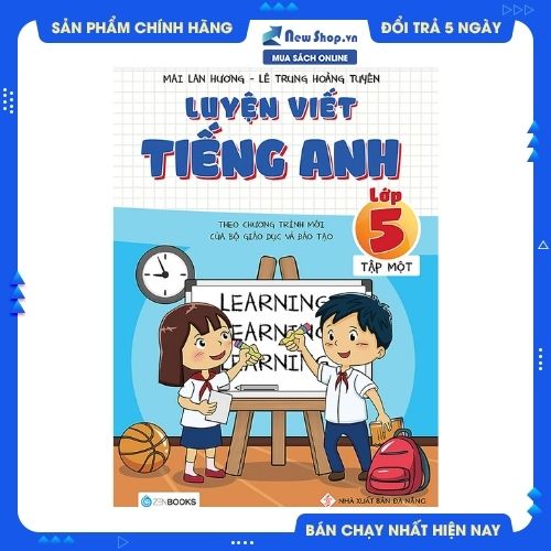 Luyện Viết Tiếng Anh - Lớp 5  - Theo Chương Trình Mới Của Bộ Giáo Dục Và Đào Tạo