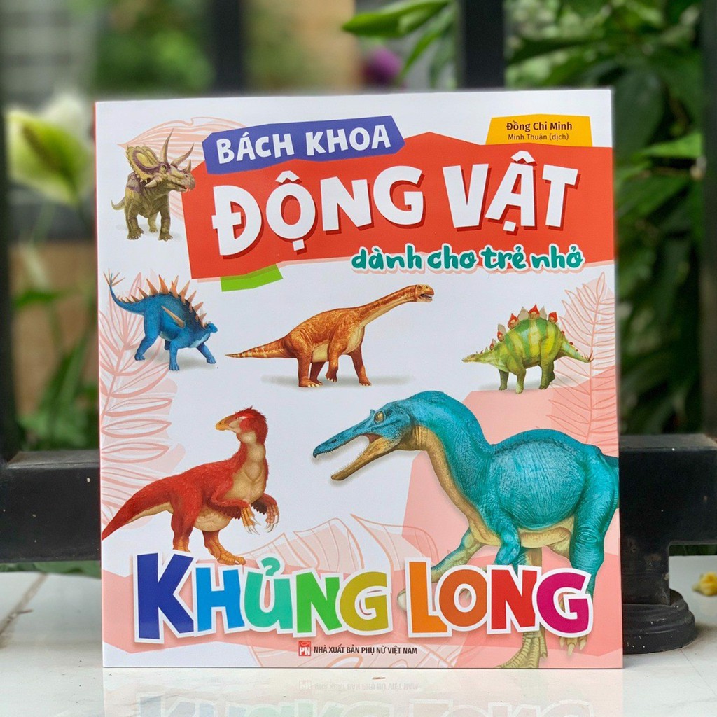 Sách- Bách Khoa Động Vật Dành Cho Trẻ Nhỏ - Khủng Long