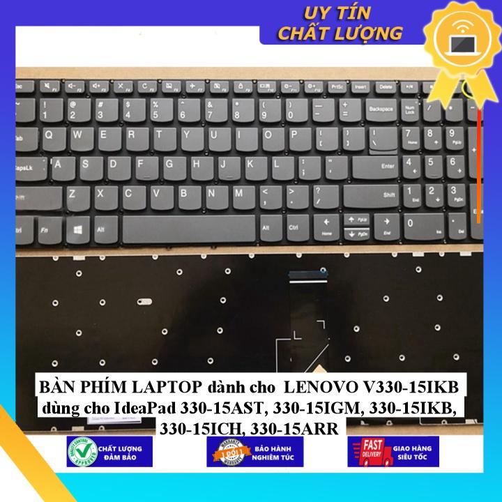 BÀN PHÍM LAPTOP dùng cho LENOVO V330-15IKB dùng cho IdeaPad 330-15AST 330-15IGM 330-15IKB 330-15ICH 330-15ARR - Hàng Nhập Khẩu New Seal