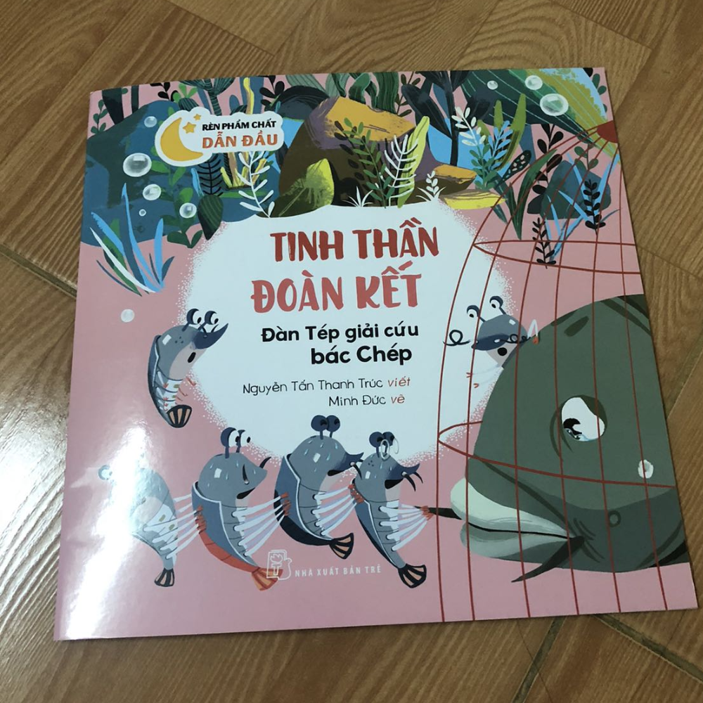 Rèn Phẩm Chất Dẫn Đầu: Tinh Thần Đoàn Kết - Đàn Tép Giải Cứu Bác Chép