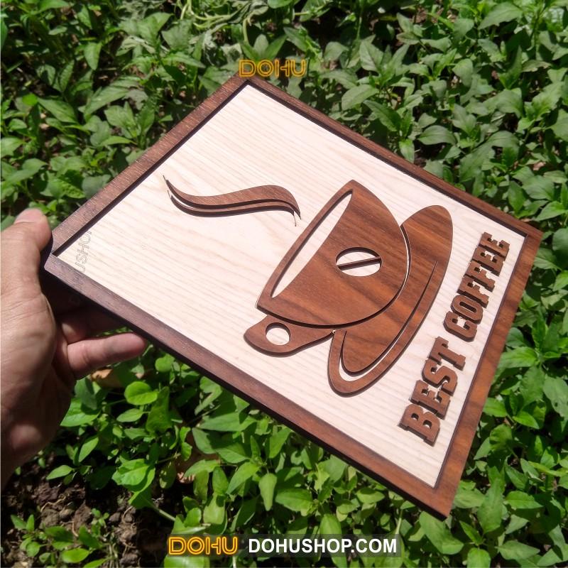 Tranh Treo Tường Bằng Gỗ Handmade DOHU006: Best Coffee - Thiết Kế Đơn Giản, Độc Đáo, Sang Trọng