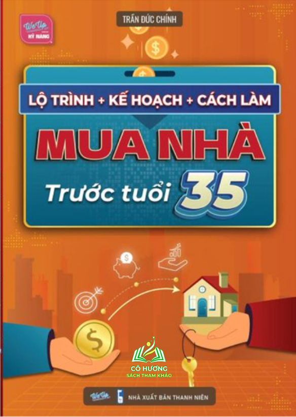 Sách - Lộ trình kế hoạch cách làm mua nhà trước tuổi 35 #huongbook