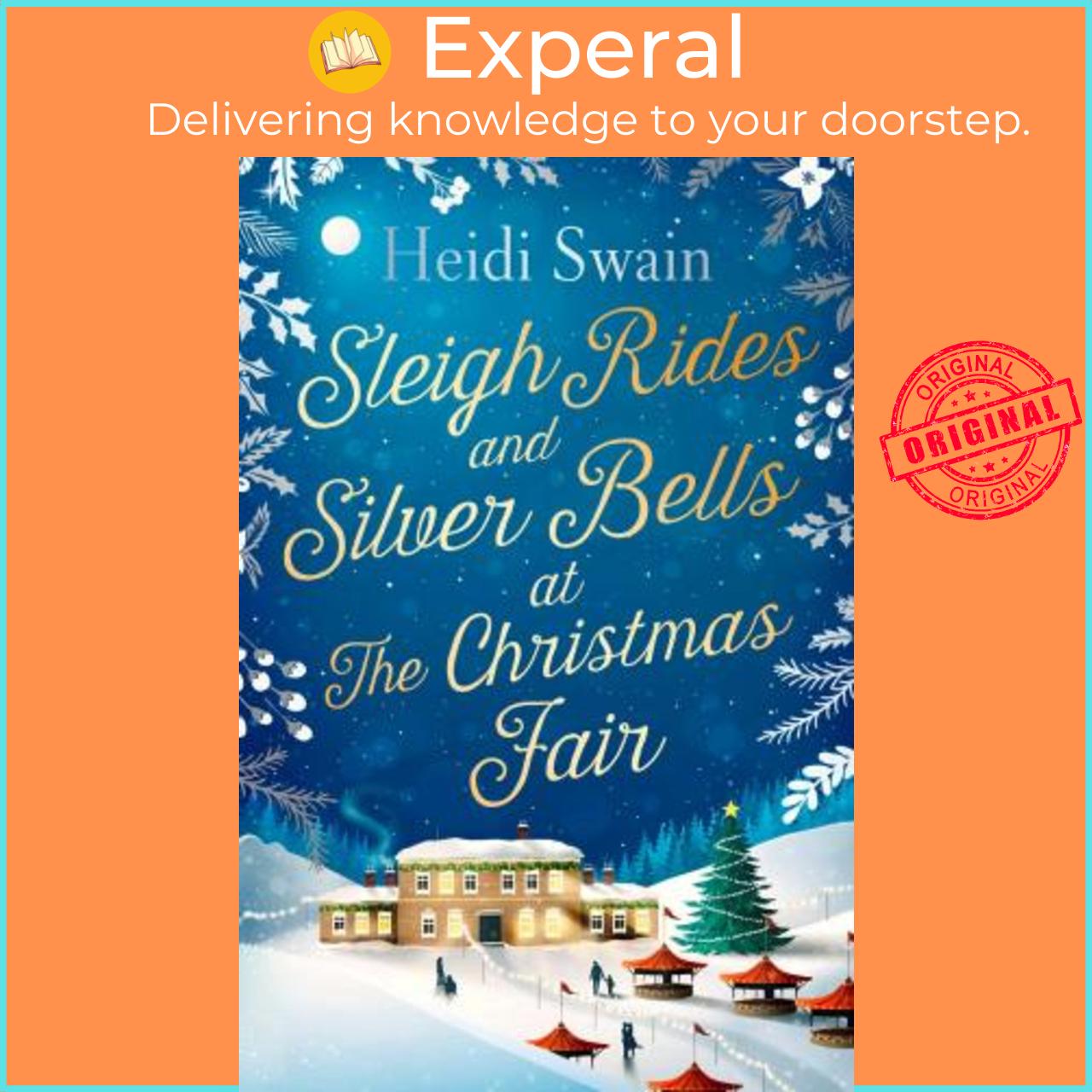 Sách - Sleigh Rides and Silver Bells at the Christmas Fair : The Christmas favour by Heidi Swain