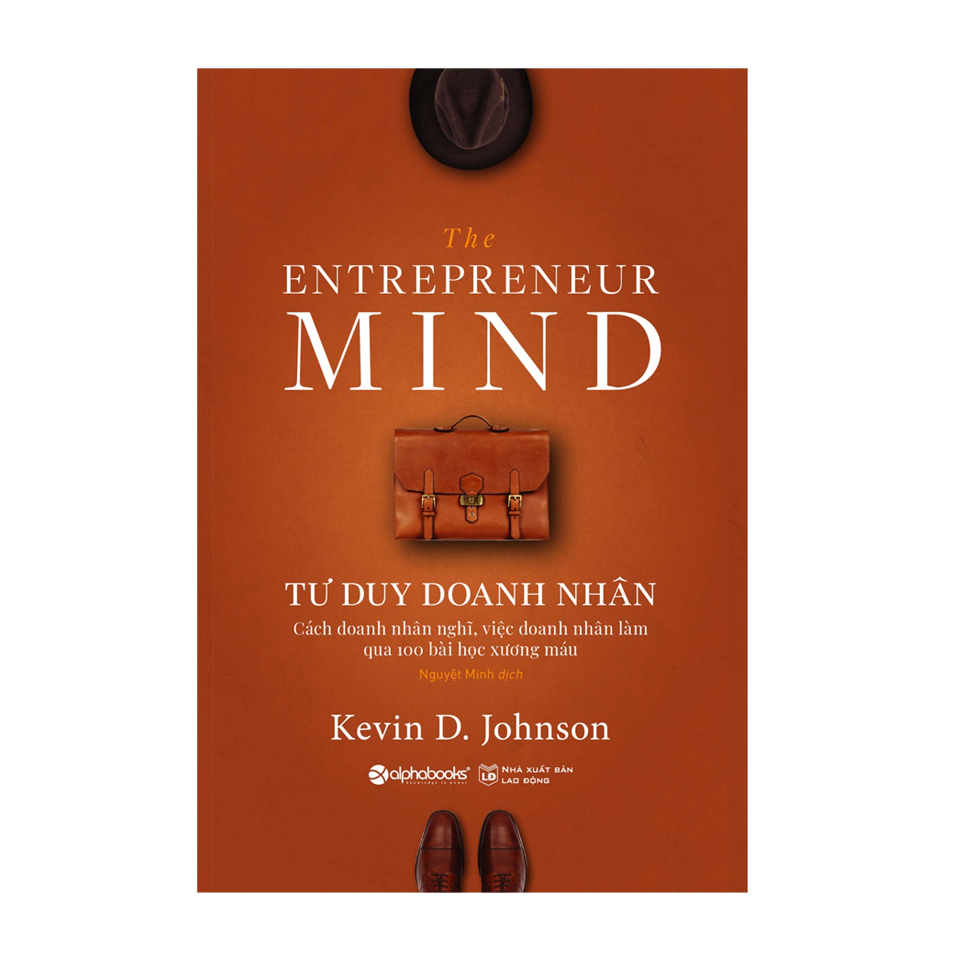 Combo Sách: Radical Focus - OKRs - Bí Mật Của Tăng Trưởng + The Entrepreneur Mind - Tư Duy Doanh Nhân