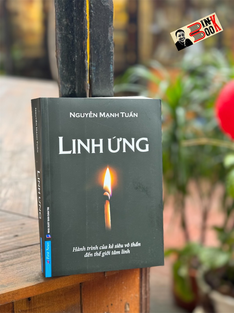 [Sách đạt giải thưởng quốc gia năm 2023] LINH ỨNG - HÀNH TRÌNH TỪ KẺ SIÊU VÔ THẦN ĐẾN THẾ GIỚI TÂM LINH - Nguyễn Mạnh Tuấn - First News - NXB Dân Trí.