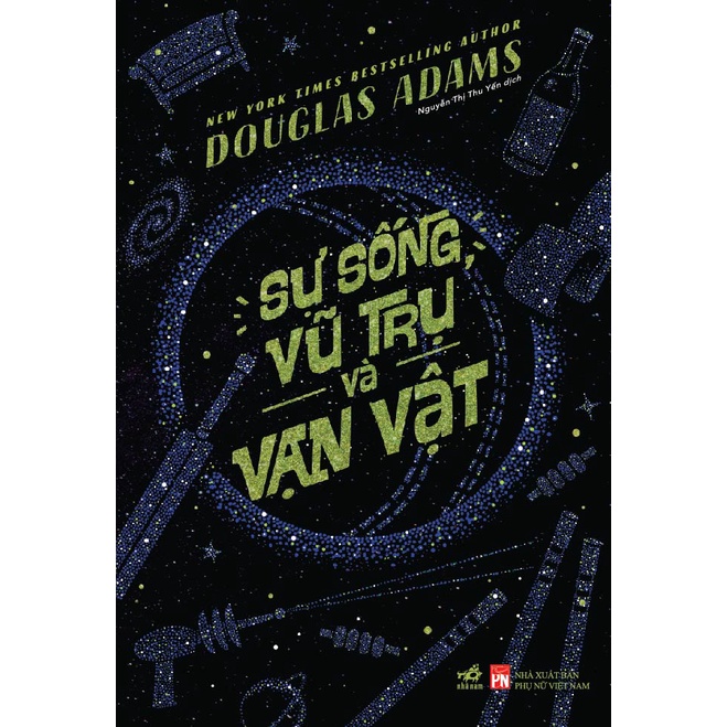 Sách - Sự sống, vũ trụ và vạn vật (Douglas Adams) - Nhã Nam Official
