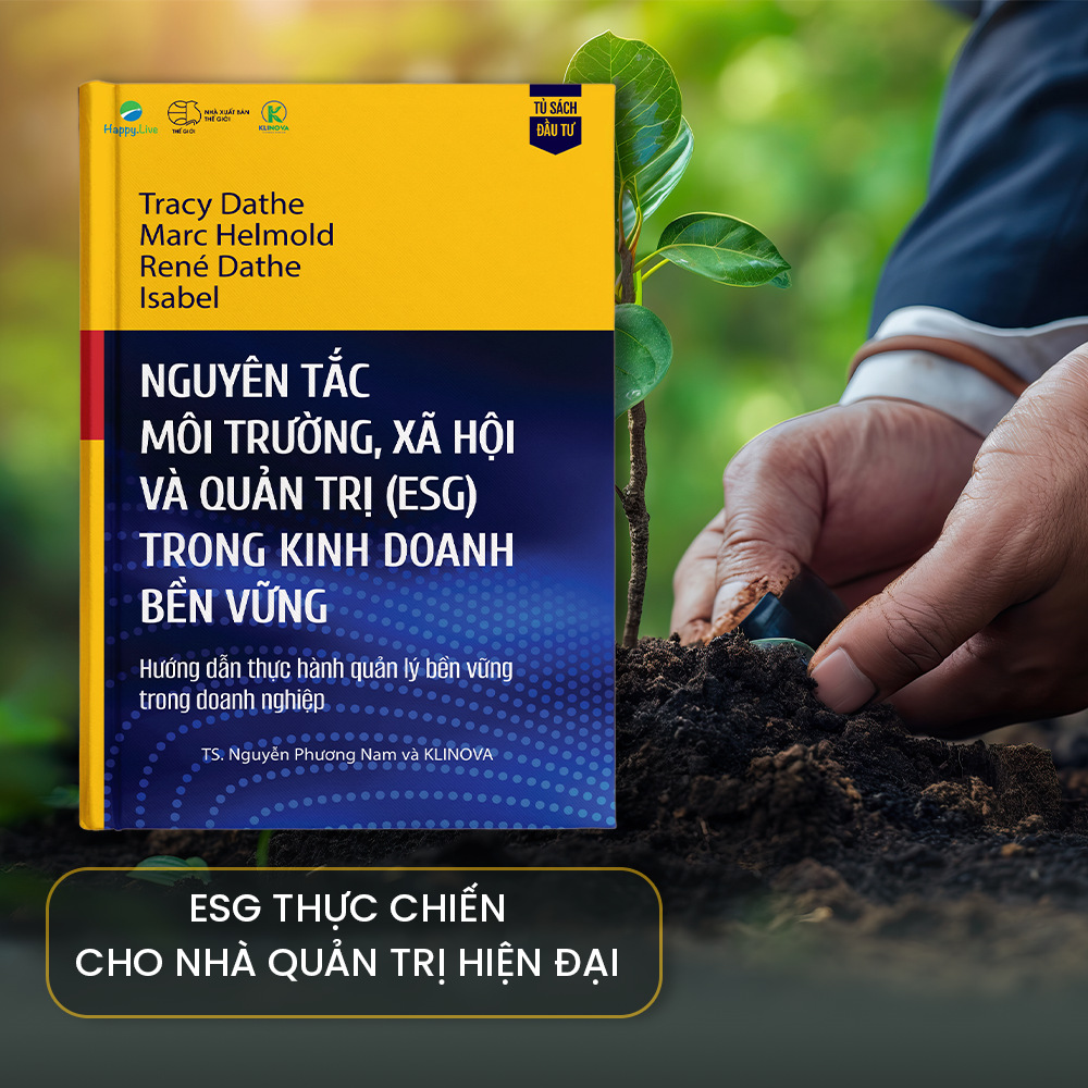 Nguyên tắc Môi trường, Xã hội và Quản trị (ESG) trong kinh doanh bền vững - Happy Live