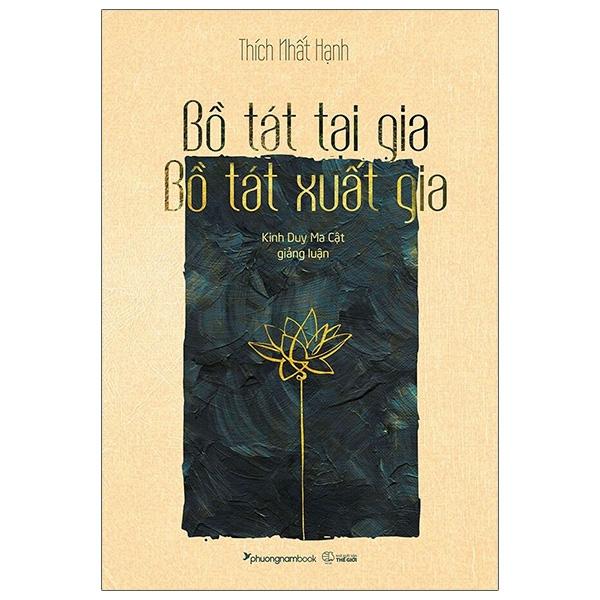 Sách Bồ Tát Tại Gia - Bồ Tát Xuất Gia