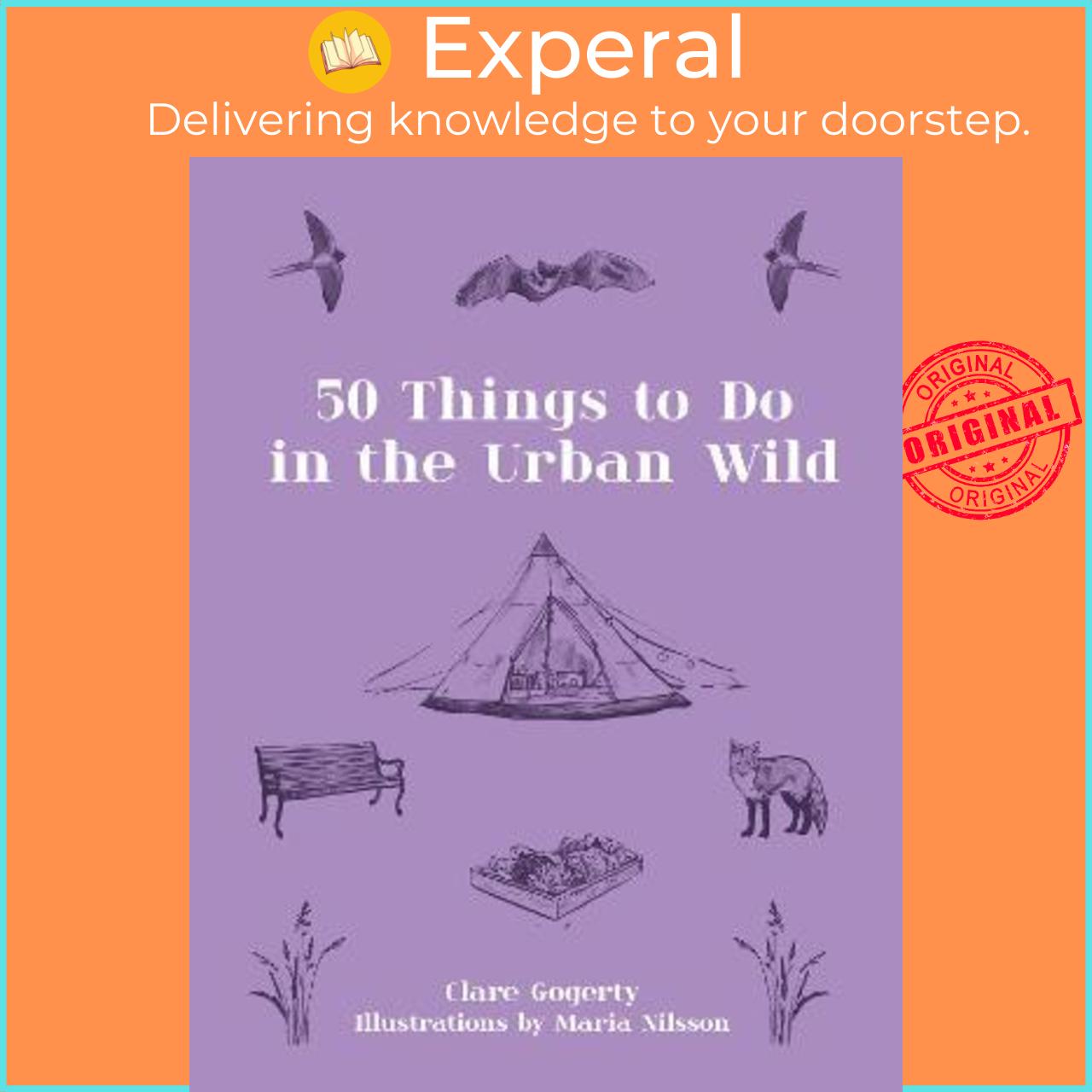 Sách - 50 Things to Do in the Urban Wild by Clare Gogerty (UK edition, hardcover)