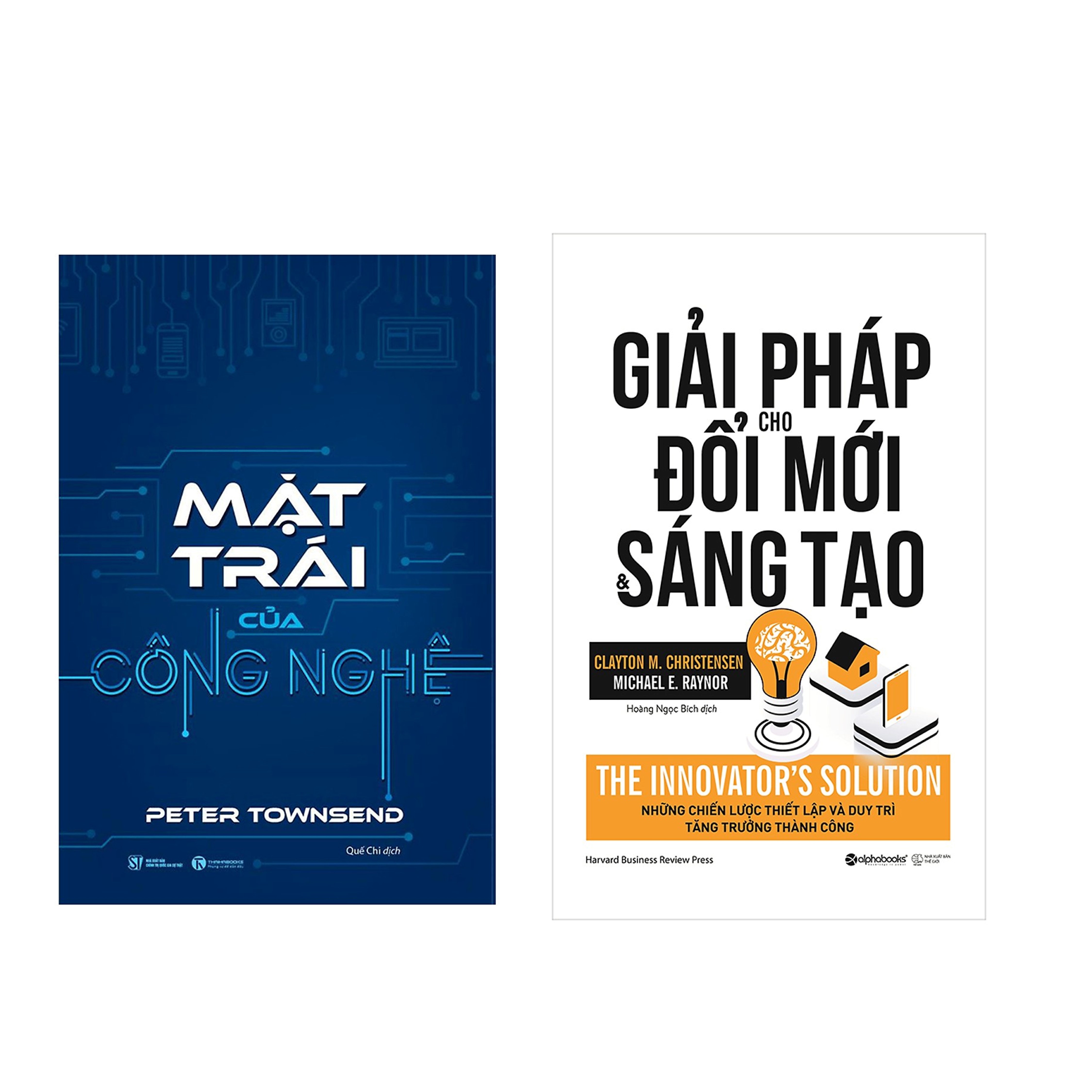 Combo Sách Kĩ Năng Kinh Doanh: Mặt Trái Của Công Nghệ  + Giải Pháp Cho Đổi Mới Và Sáng Tạo (Tái Bản 2018) 