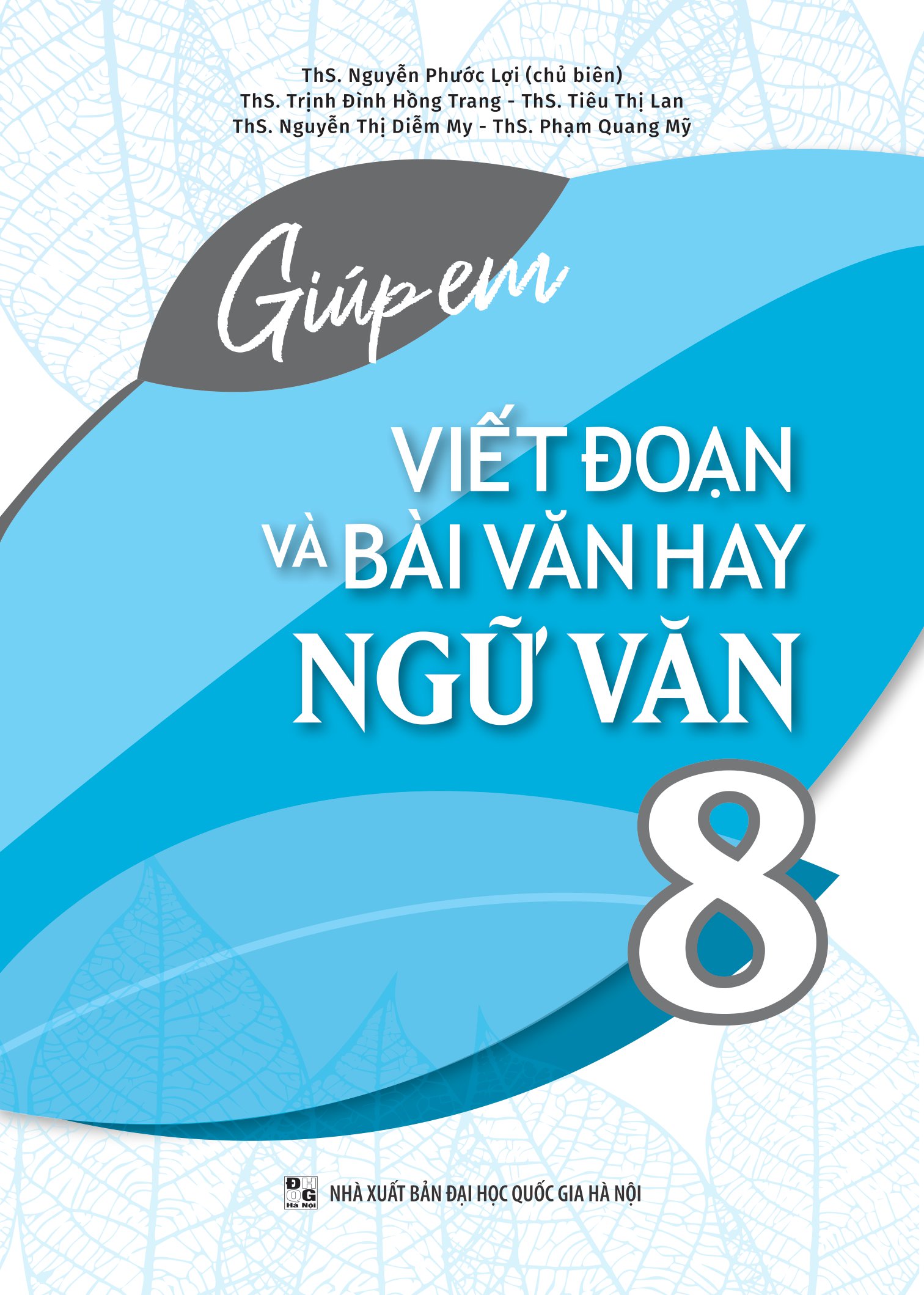 Giúp Em Viết Đoạn Và Bài Văn Hay Ngữ Văn  (MGB)