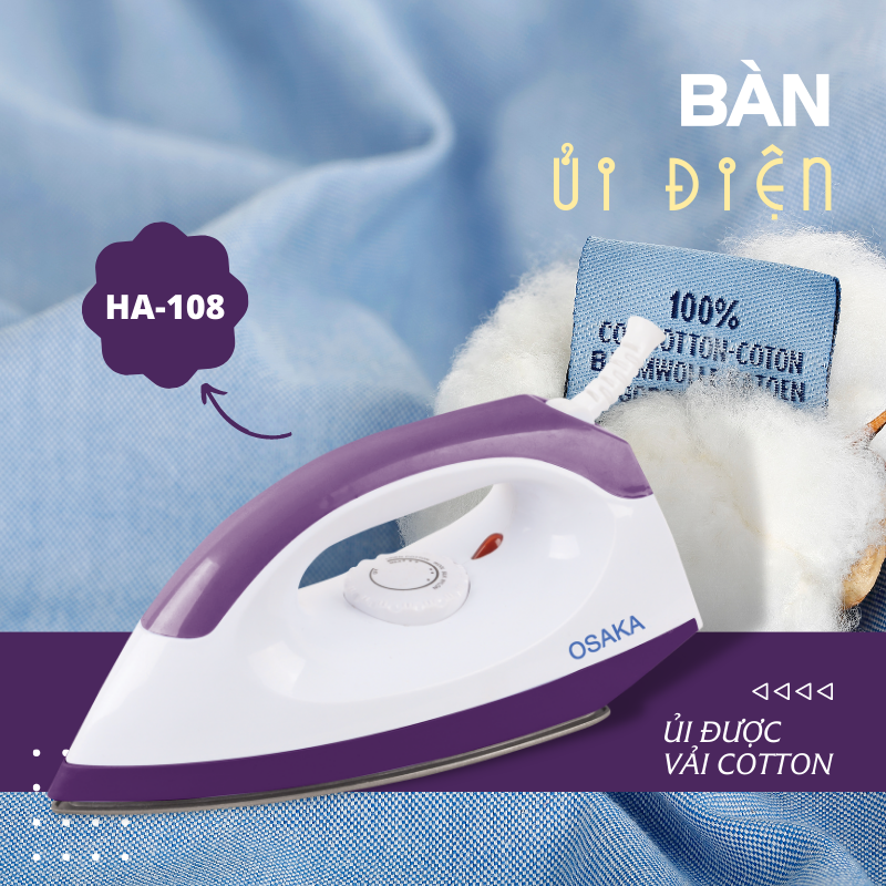 BÀN ỦI ĐIỆN OSAKA HA108 - VẢI SILK, NYLON, COTTON, WOOL, LINEN - Hàng Chính Hãng