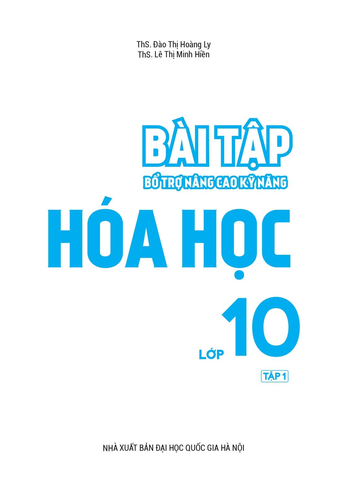 Bài Tập Bổ Trợ Nâng Cao Kỹ Năng Hóa Học Lớp 10 - Tập 1