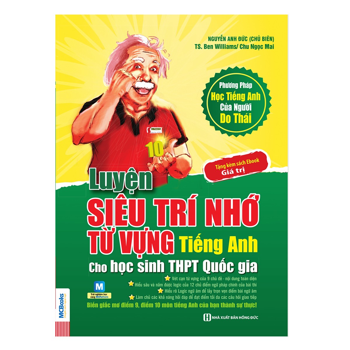 Luyện Siêu Trí Nhớ Từ Vựng Tiếng Anh Dành Cho Học Sinh THPT Quốc Gia (Tặng Kèm 360 Động Từ Bất Quy Tắc Và 12 Thì Cơ Bản Trong Tiếng Anh) (Tặng kèm kho Audio Books)