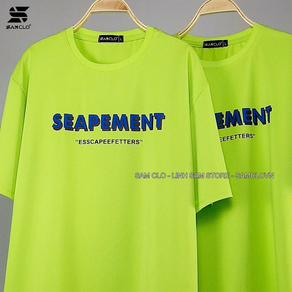 Áo thun nam nữ tay lỡ SAM CLO phông form rộng dáng Unisex, mặc lớp, nhóm, cặp in chữ SEAPEMENT
